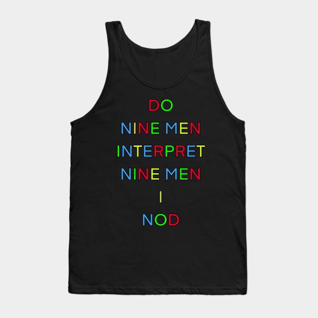 DO NINE MEN INTERPRET NINE MEN I NOD Tank Top by sailorsam1805